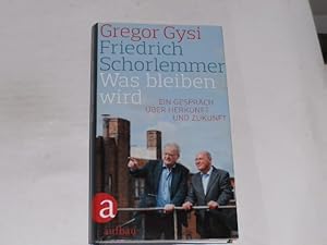 Seller image for Was bleiben wird. Ein Gesprch ber Herkunft und Zukunft for sale by Der-Philo-soph