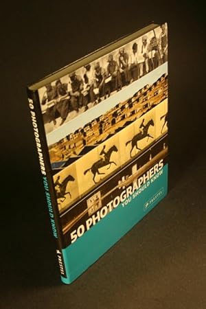 Seller image for 50 Photographers You Should Know. for sale by Steven Wolfe Books