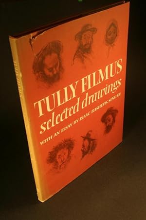 Bild des Verkufers fr Tully Filmus. Selected Drawings. With an essay by Isaac Bashevis Singer. Introduction by George Albert Perret zum Verkauf von Steven Wolfe Books