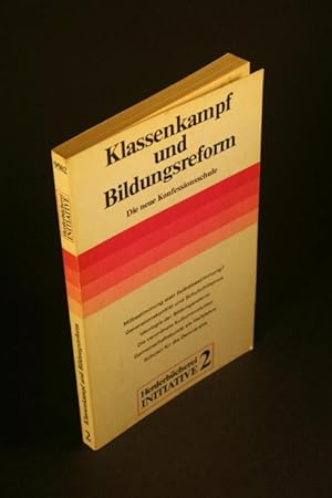Seller image for Klassenkampf und Bildungsreform. Die neue Konfessionsschule. for sale by Steven Wolfe Books