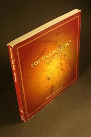 Imagen del vendedor de Past Time, Past Place: GIS for History. a la venta por Steven Wolfe Books