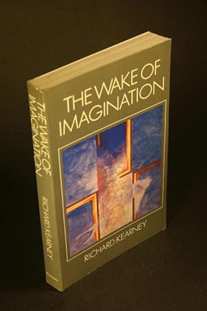 Immagine del venditore per The wake of imagination : toward a postmodern culture. venduto da Steven Wolfe Books