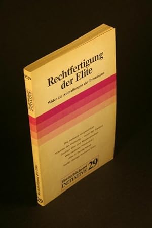 Seller image for Rechtfertigung der Elite: Wider die Anmassungen der Prominenz. for sale by Steven Wolfe Books