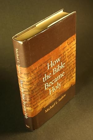 Immagine del venditore per How the Bible became holy. venduto da Steven Wolfe Books