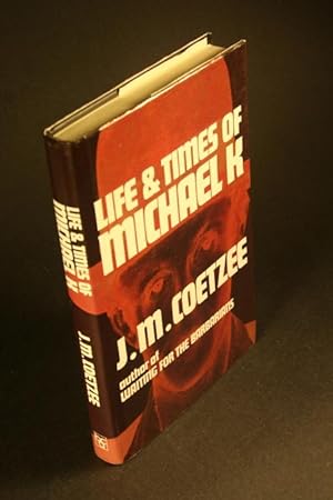 Seller image for Life and Times of Michael K. for sale by Steven Wolfe Books