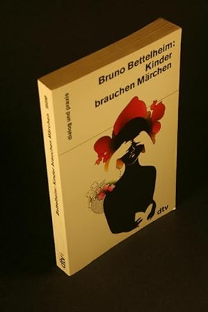 Imagen del vendedor de Kinder brauchen Mrchen. Aus dem Amerikanischen von Liselotte Mickel und Brigitte Weitbrecht a la venta por Steven Wolfe Books