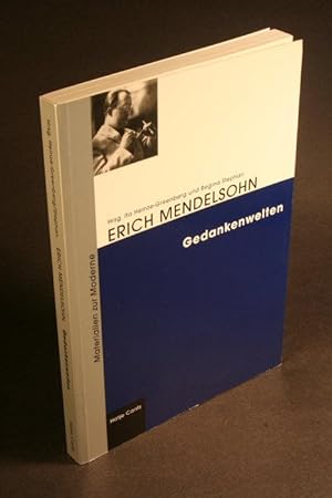 Bild des Verkufers fr Erich Mendelsohn: Gedankenwelten. Unbekannte Texte zu Architektur, Kulturgeschichte und Politik. Hrsg von Ita Heinze-Greenberg, Regina Stephen zum Verkauf von Steven Wolfe Books