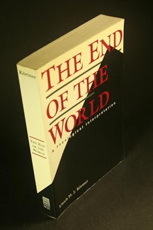 Seller image for The end of the world : a theological interpretation. Translated by Douglas W. Stott for sale by Steven Wolfe Books