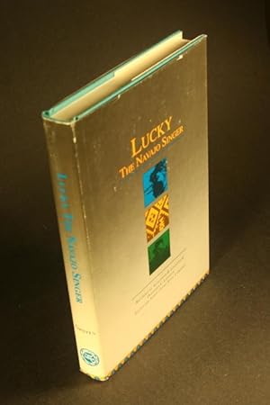 Seller image for Lucky, the Navajo singer. for sale by Steven Wolfe Books