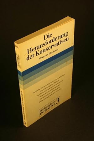 Seller image for Die Herausforderung der Konservativen: Absage an Illusionen. for sale by Steven Wolfe Books
