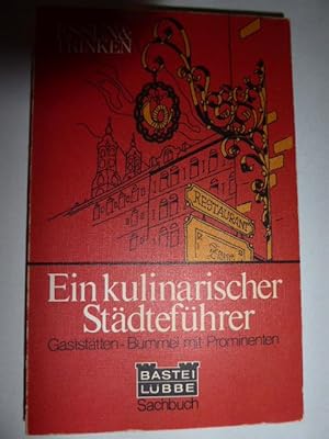 Seller image for ESSEN & TRINKEN - Ein kulinarischer Stdtefhrer. Gaststtten-Bummel mit Prominenten. TB for sale by Deichkieker Bcherkiste