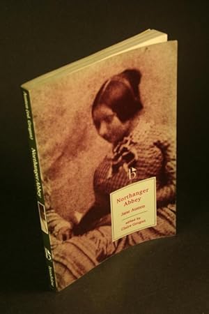 Seller image for Northanger Abbey. Edited by Claire Grogan for sale by Steven Wolfe Books
