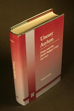 Seller image for Uneasy asylum : France and the Jewish refugee crisis, 1933-1942. for sale by Steven Wolfe Books