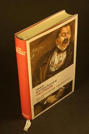 Bild des Verkufers fr Oblomow: Roman in vier Teilen. Herausgegeben und bersetzt von Vera Bischitzky zum Verkauf von Steven Wolfe Books