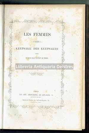 Seller image for Les Femmes. Keepsake des Keepsakes, orn de douze portraits de femmes. for sale by Llibreria Antiquria Delstres