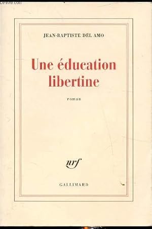 Image du vendeur pour une education libertine mis en vente par Le-Livre