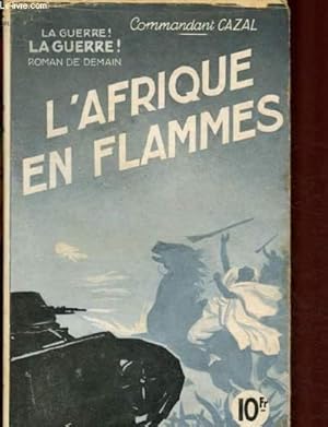 Seller image for La guerre ! La guerre ! L'Afrique en flammes - Roman de demain for sale by Le-Livre