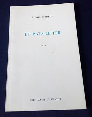 Et bats le fer - Poésie