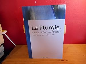 LA LITURGIE, MISE EN SCENE OU ENTRACTE