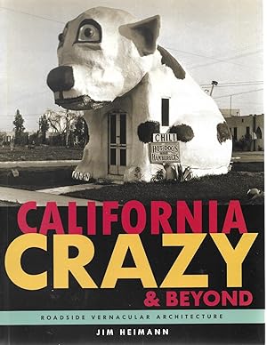 Seller image for California Crazy and Beyond: Roadside Vernacular Architecture for sale by Cher Bibler