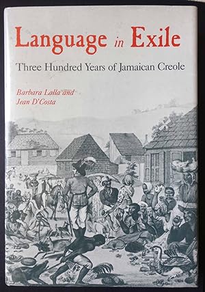 Seller image for Language in exile; three hundred years of Jamaican Creole. for sale by Hnersdorff Rare Books ABA ILAB