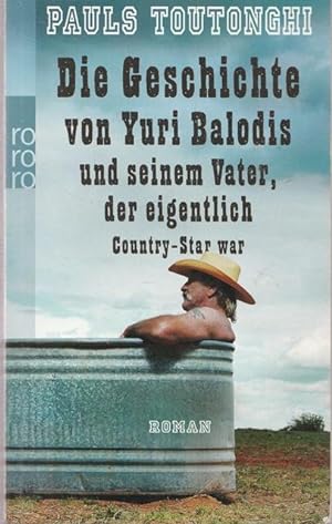 Seller image for Die Geschichte von Yuri Balodis und seinem Vater, der eigentlich Country-Star war. for sale by Ant. Abrechnungs- und Forstservice ISHGW