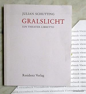 Gralslicht : Ein Theater-Libretto