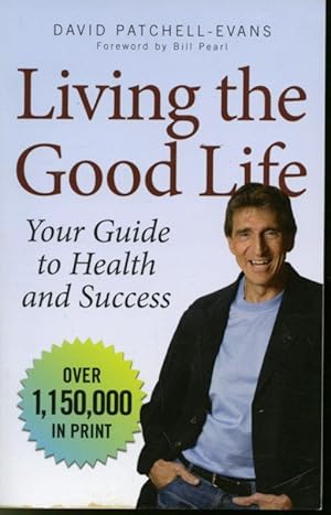 Seller image for Living the Good Life : Your Guide to Health and Success for sale by Librairie Le Nord