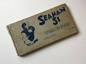 Seller image for Seaman Si: a book of cartoons about the funniest "gob" in the Navy for sale by Read More Books