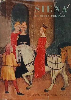 Seller image for Siena. La citt del Palio for sale by FABRISLIBRIS