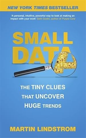 Image du vendeur pour Small Data : The Tiny Clues That Uncover Huge Trends mis en vente par GreatBookPrices