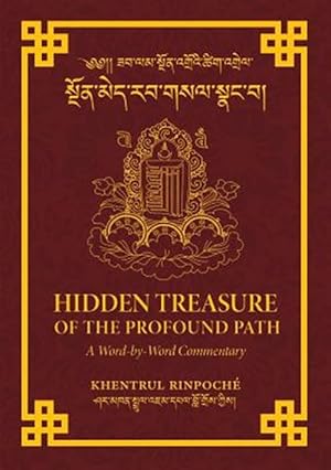 Image du vendeur pour Hidden Treasure of the Profound Path: A Word-by-Word Commentary on the Kalachakra Preliminary Practices mis en vente par GreatBookPrices