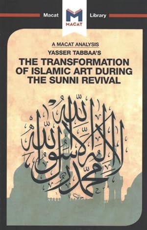 Seller image for Yasser Tabbaa's The Transformation of Islamic Art During the Sunni Revival for sale by GreatBookPrices