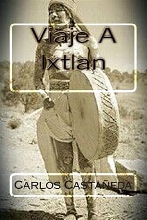 Imagen del vendedor de Viaje a Ixtlan/ Journey to Ixtlan -Language: spanish a la venta por GreatBookPrices