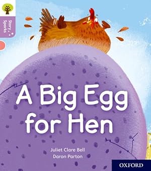 Image du vendeur pour Oxford Reading Tree Story Sparks: Oxford Level 1+: a Big Egg for Hen mis en vente par GreatBookPrices