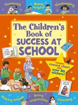 Seller image for Children's Book of Success at School : Teamwork, Being Helpful, Listening, Being Responsible, Timekeeping Making Friends for sale by GreatBookPrices