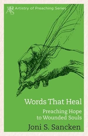 Seller image for Words That Heal : Preaching Hope to Wounded Souls for sale by GreatBookPrices