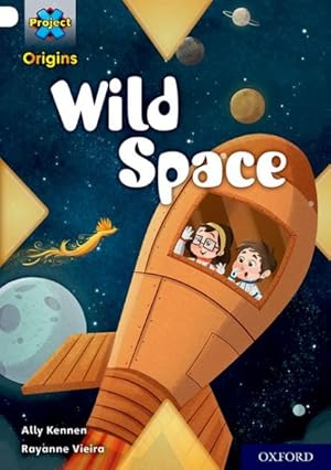 Seller image for Project X Origins: Gold Book Band, Oxford Level 9: Wild Space for sale by GreatBookPrices