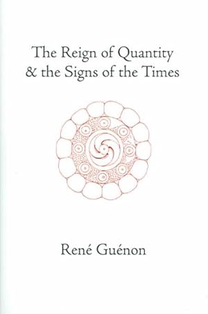 Image du vendeur pour Reign of Quantity and the Signs of the Times mis en vente par GreatBookPrices