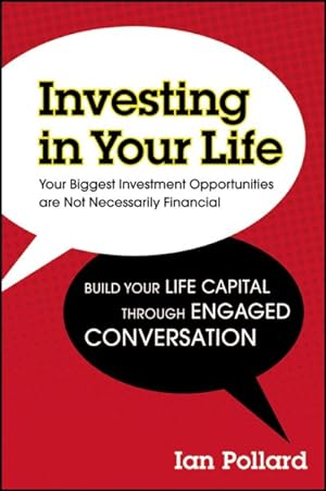 Seller image for Investing in Your Life : Your Biggest Investment Opportunities Are Not Necessarily Financial for sale by GreatBookPrices