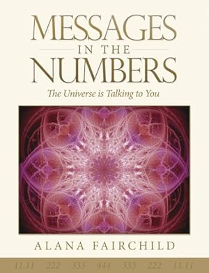 Imagen del vendedor de Messages in the Numbers : The Universe Is Talking to You a la venta por GreatBookPrices