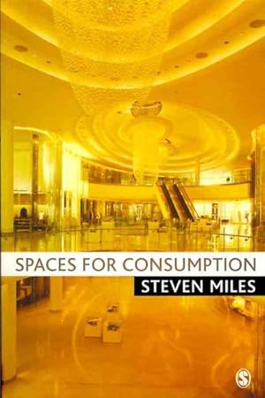 Seller image for Spaces for Consumption : Pleasure and Placelessness in the Post-industrial City for sale by GreatBookPrices