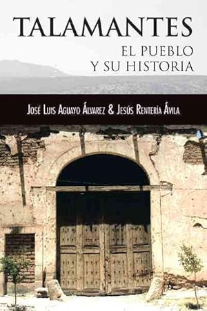 Image du vendeur pour Talamantes : El Pueblo Y Su Historia mis en vente par GreatBookPrices
