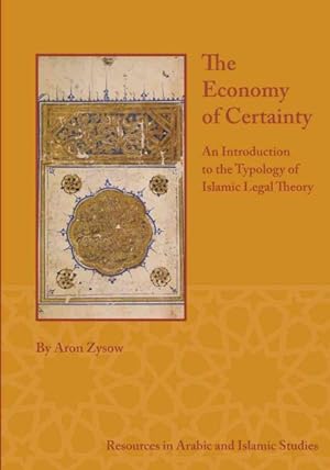 Bild des Verkufers fr Economy of Certainty : An Introduction to the Typology of Islamic Legal Theory zum Verkauf von GreatBookPrices