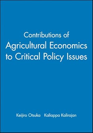 Seller image for Contributions of Agricultural Economics to Critical Policy Issues : Proceedings of the Twenty-sixth Conference of the International Association of Agricultural Economists, Held at Gold Coast, Australia 12 - 18 August, 2006 for sale by GreatBookPrices
