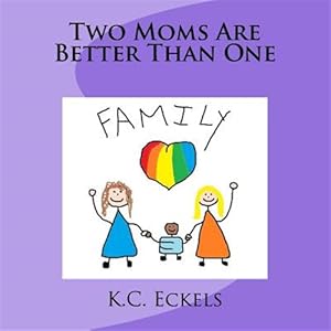 Immagine del venditore per Two Moms Are Better Than One venduto da GreatBookPrices