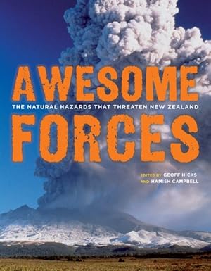 Image du vendeur pour Awesome Forces : The Natural Hazards That Threaten New Zealand mis en vente par GreatBookPrices
