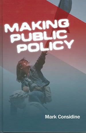 Seller image for Making Public Policy : Institutions, Actors, Strategies for sale by GreatBookPrices