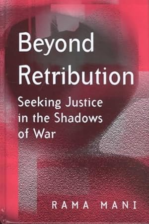 Imagen del vendedor de Beyond Retribution : Seeking Justice in the Shadows of War a la venta por GreatBookPrices