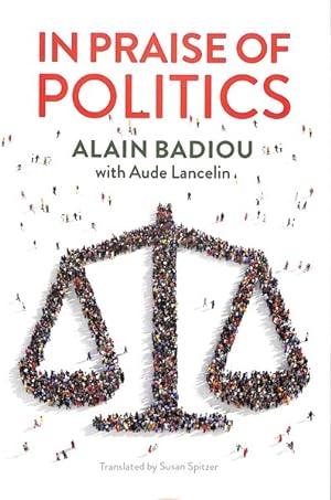 Seller image for In Praise of Politics for sale by GreatBookPrices